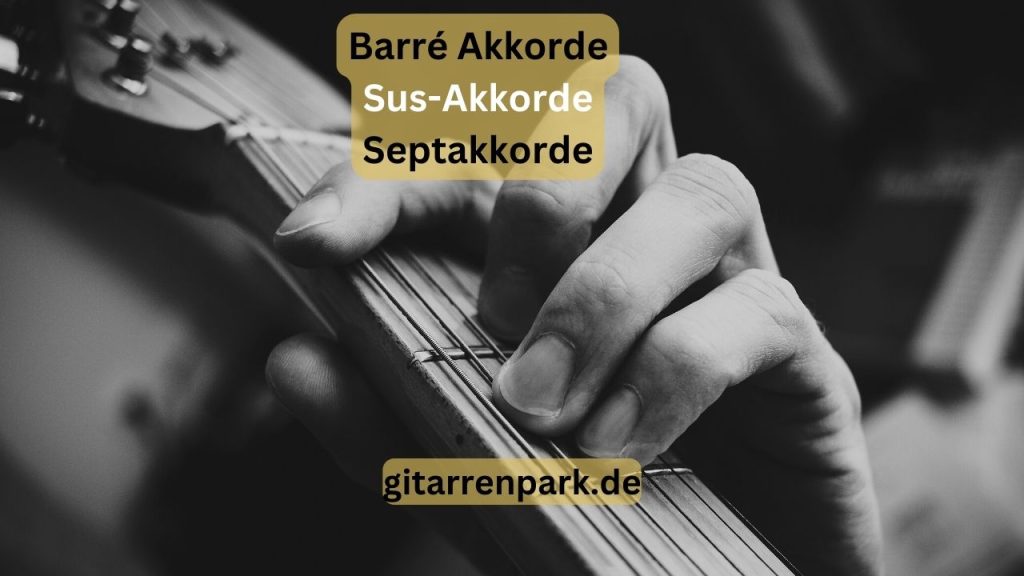 Barr Akkorde Gitarre Tabelle Tipps Alle Griffe