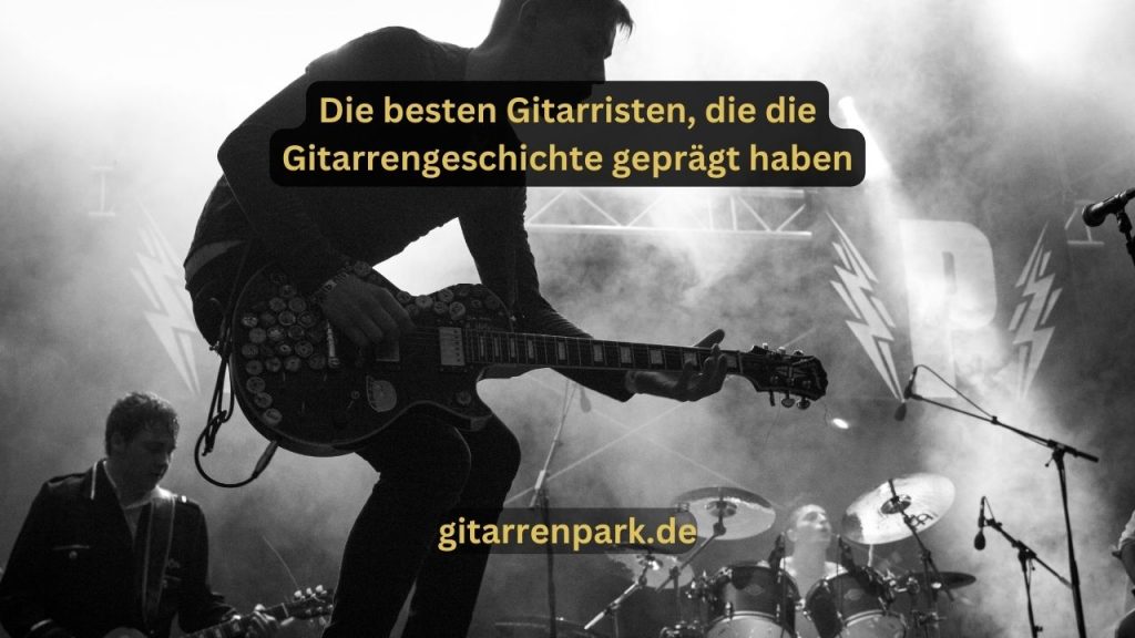 Beste Gitarristen, Die Die Musikgeschichte Verändert Haben!